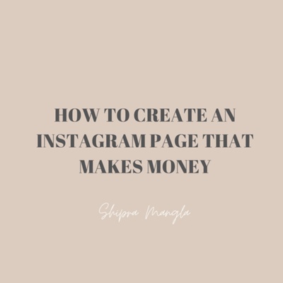 How to Build an Instagram page that makes money.