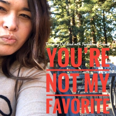 You’re Not My Favorite: Dreaming Out Loud with Farrah and Friends