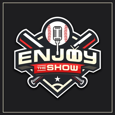 Enjoy The Show: All Things Baseball News & Culture
