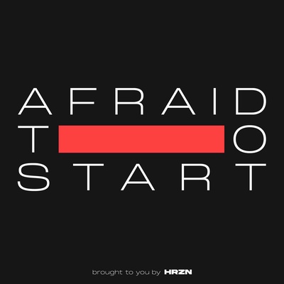 Afraid to Start