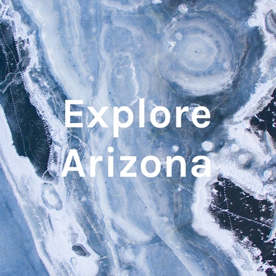 Explore Arizona