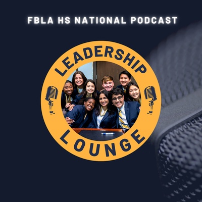 Leadership Lounge - The 2022-23 FBLA National Podcast