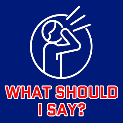What Should I Say?
