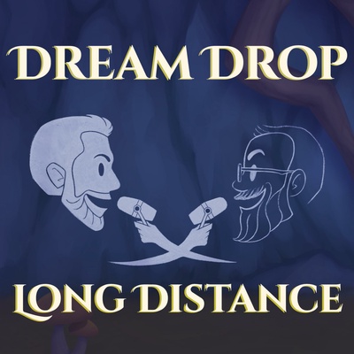 Dream Drop Long Distance