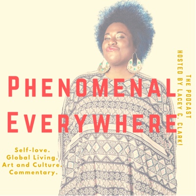 Phenomenal Everywhere with Lacey C.
