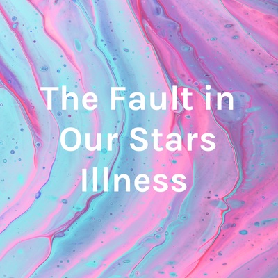 The Fault in Our Stars Illness 