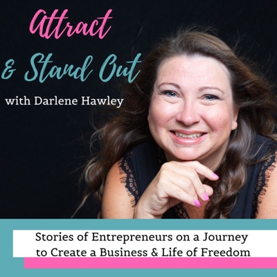 Attract & Stand Out with Darlene Hawley | Online Business Clarity Coach