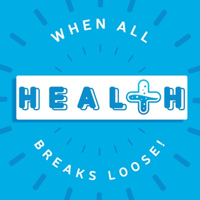 When All Health Breaks Loose!