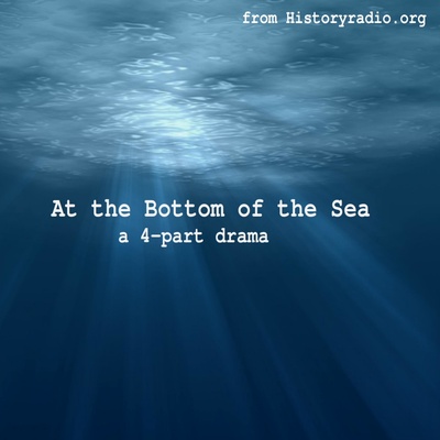 At the Bottom of the Sea, a 4-part drama