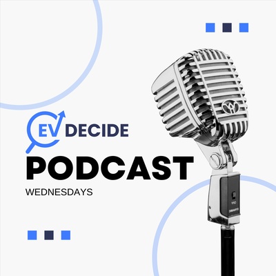 EV Decide Podcast