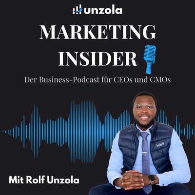 MARKETING INSIDER mit Rolf Unzola (Unzola Consulting GmbH): Online-Marketing | Employer Branding