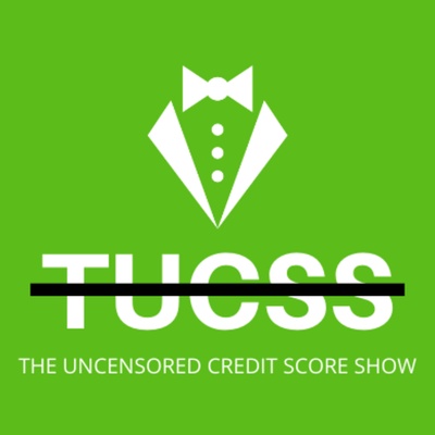 The Uncensored Credit Score Show