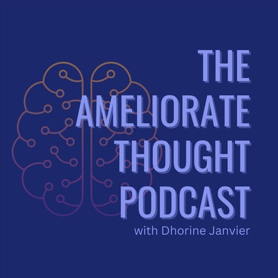 The Ameliorate Thought Podcast: Helping Failure to Launch Adults Win Adulthood