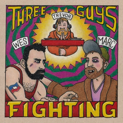 Three Guys Fighting Presented By The My MMA Podcast 