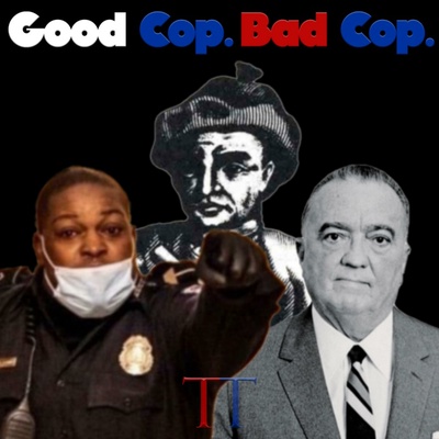 Good Cop. Bad Cop.