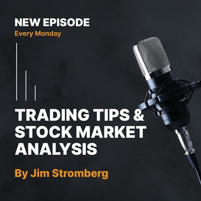 Trading Tips With Jim Stromberg