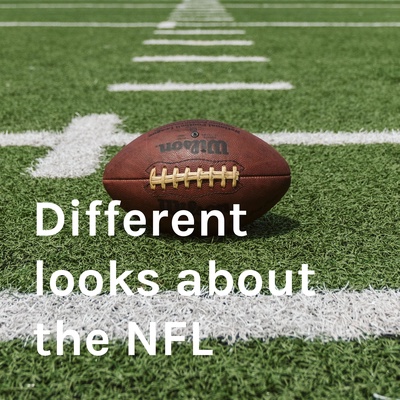 Different looks about the NFL