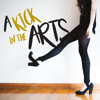 A Kick in the Arts