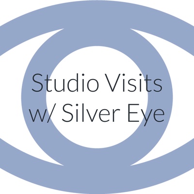 Studio Visits w/ Silver Eye