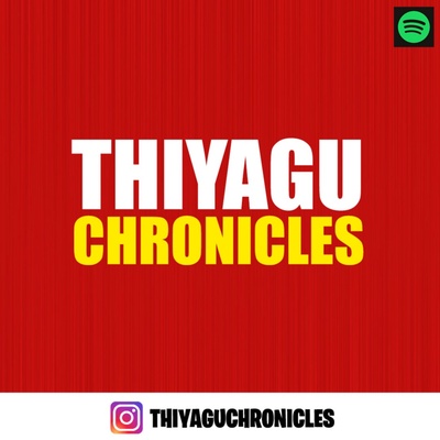 Thiyagu Chronicles - Tamil Podcast