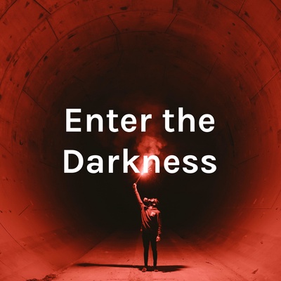 Enter the Darkness LOF Podcast