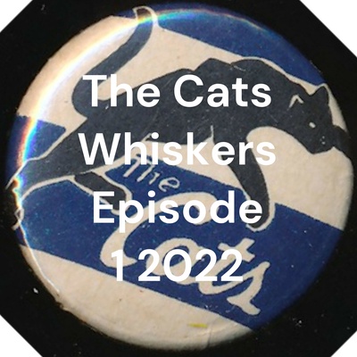 The Cats Whiskers Episode 2 2022
