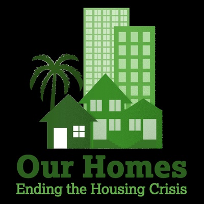 Our Homes: Ending the Housing Crisis