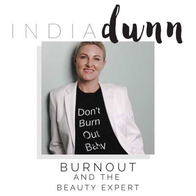 India Dunn and Company - Burnout Prevention for the Beauty Expert 