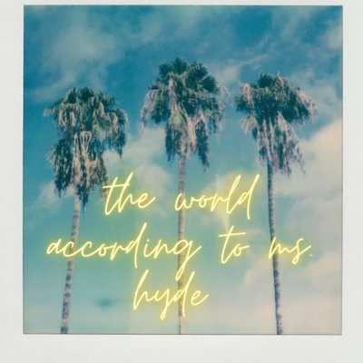 The World According to Ms. Hyde