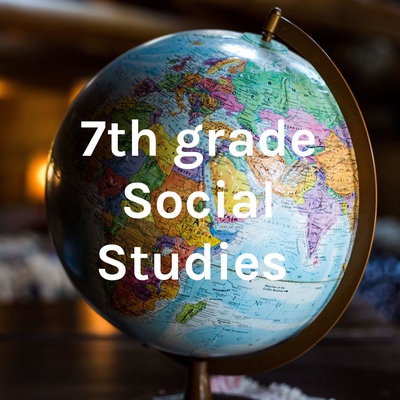 7th grade Social Studies 7-1