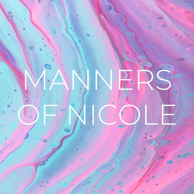 MANNERS OF NICOLE