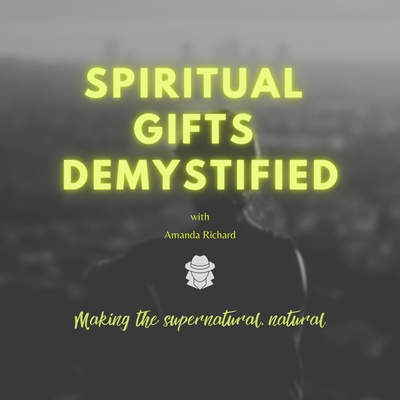 Spiritual Gifts Demystified