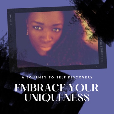 Embrace your uniqueness : A journey to self Discovery 
