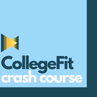 CollegeFit Crash Course