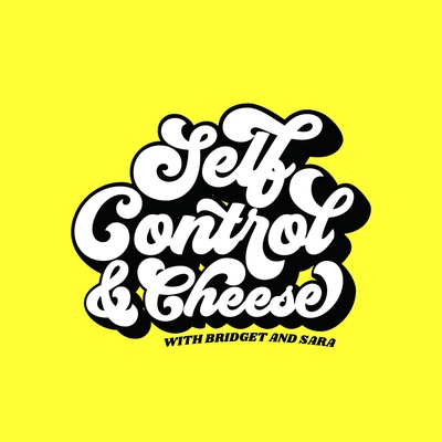 Self Control & Cheese