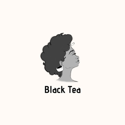 Black Tea | Femininity, Spirituality, & Truth