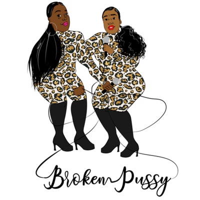 The Broken Pussy Podcast