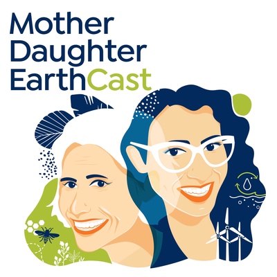 Mother Daughter Earth: an Environmental Sustainability Podcast