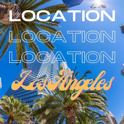 Location Location Location: Los Angeles