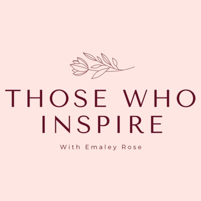 Those Who Inspire