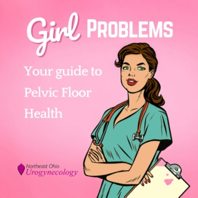 Girl Problems: Your Guide to Pelvic Floor Health