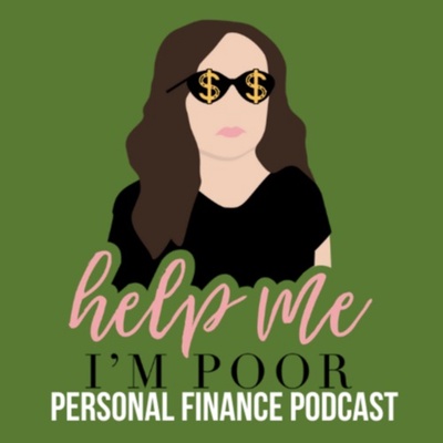 Help Me I'm Poor Personal Finance Podcast
