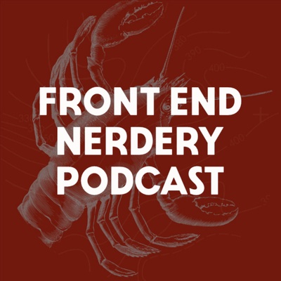 Front End Nerdery Podcast