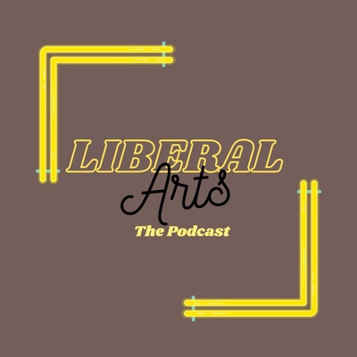 Liberal Arts the Podcast