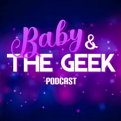 Baby & the Geek