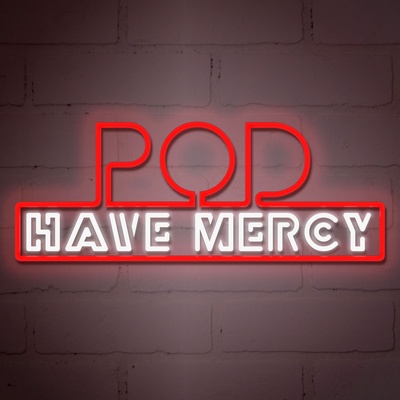 Pod Have Mercy