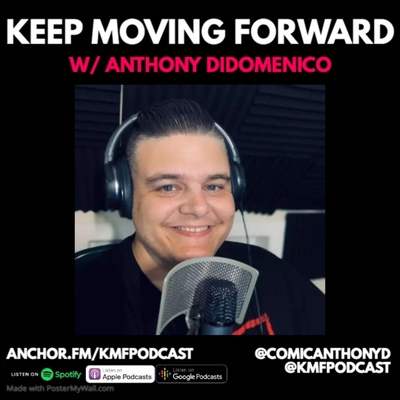 Keep Moving Forward w/ Anthony DiDomenico