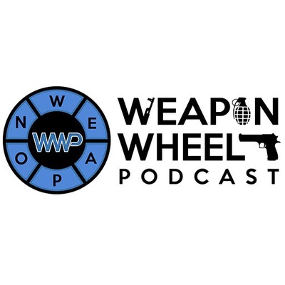 Weapon Wheel Podcast
