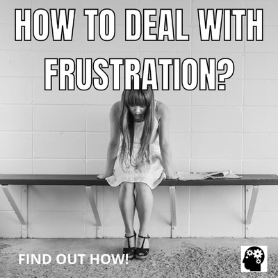 How To Deal With Frustration?