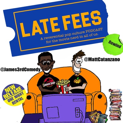 Late Fees with Matt and James